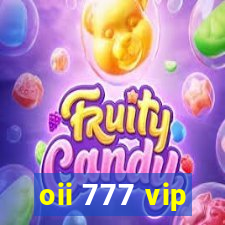 oii 777 vip